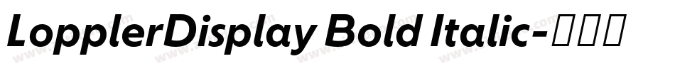 LopplerDisplay Bold Italic字体转换